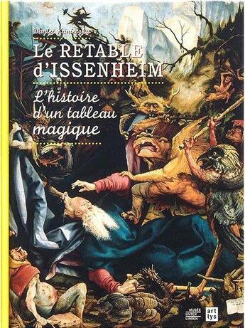 Couverture du livre « Le retable d'Issenheim : l'histoire d'un tableau magique » de Daniel Konieczka aux éditions Reunion Des Musees Nationaux