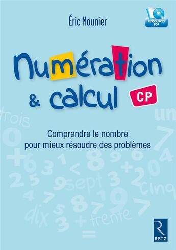 Couverture du livre « Numération et calcul ; CP » de Eric Mounier aux éditions Retz