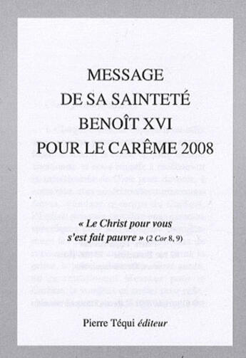 Couverture du livre « Message pour le Carême - Edition 2008 » de Benoit Xvi aux éditions Tequi