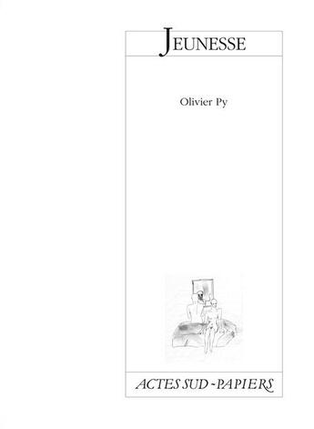 Couverture du livre « Jeunesse » de Olivier Py aux éditions Actes Sud-papiers