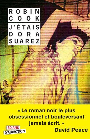 Couverture du livre « J'étais Dora Suarez » de Robin Cook aux éditions Rivages