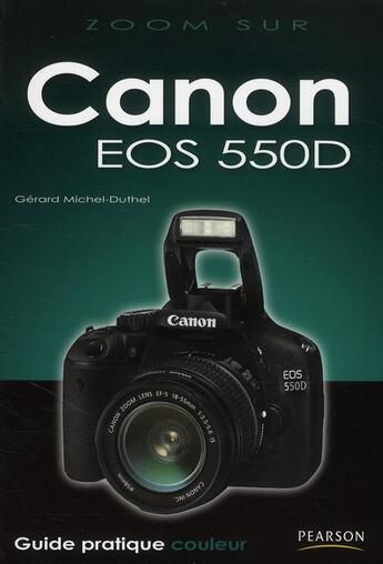 Couverture du livre « Canon EOS 550D » de Gerard Michel-Duthel aux éditions Pearson