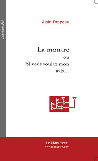 Couverture du livre « La montre » de Alain Drapeau aux éditions Le Manuscrit