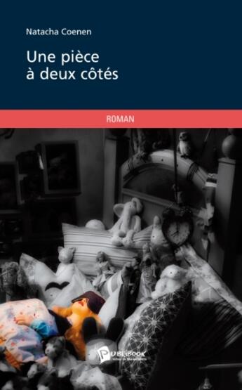 Couverture du livre « Une pièce à deux cotés » de Natacha Coenen aux éditions Publibook