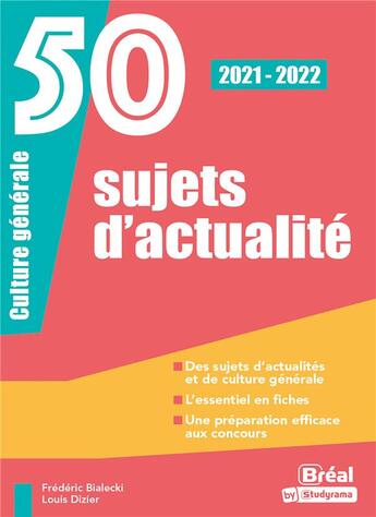 Couverture du livre « 50 sujets d'actualité : culture générale 2021-2022 » de Frederic Bialecki et Louis Dizier aux éditions Breal
