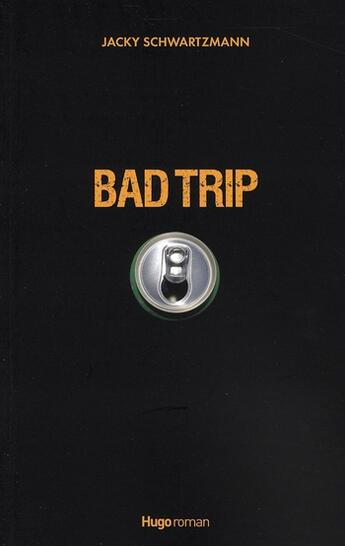 Couverture du livre « Bad trip » de Jacky Schwartzman aux éditions Hugo Roman