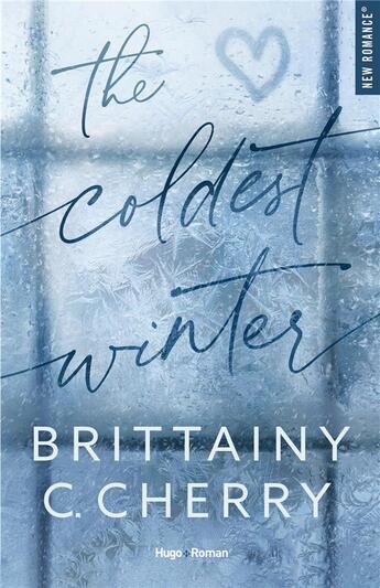 Couverture du livre « The coldest winter » de Brittainy C. Cherry aux éditions Hugo Roman