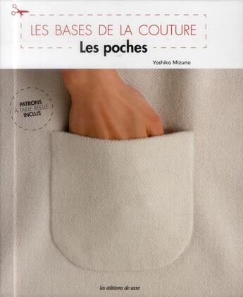 Couverture du livre « Les bases de la couture ; les poches ; patrons à taille réelle inclus » de Yoshiko Mizuno aux éditions De Saxe