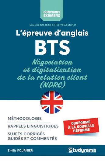 Couverture du livre « L'épreuve d'anglais ; BTS ; négociation et digitalisation de la relation client (NDRC) » de Pierre Couturier et Emilie Fournier aux éditions Studyrama