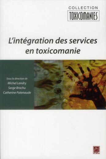 Couverture du livre « L'integration des services en toxicomanie » de Michel Landry aux éditions Presses De L'universite De Laval