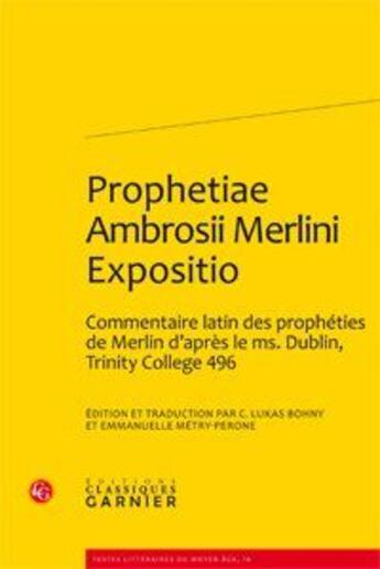 Couverture du livre « Prophetiae ambrosii merlini expositio » de  aux éditions Classiques Garnier