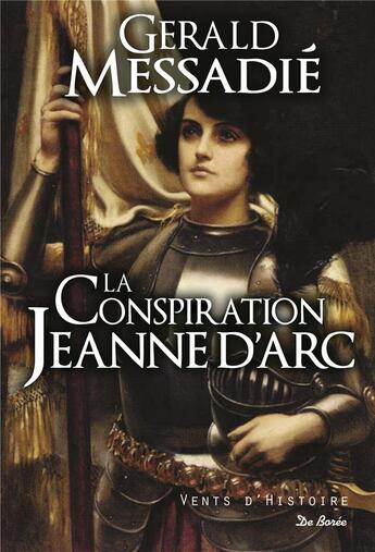 Couverture du livre « La conspiration Jeanne d'Arc » de Gerald Messadié aux éditions De Boree