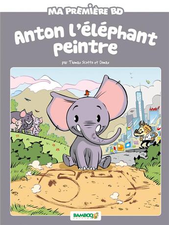 Couverture du livre « Anton l'éléphant peintre » de Thomas Scotto et Domas aux éditions Bamboo