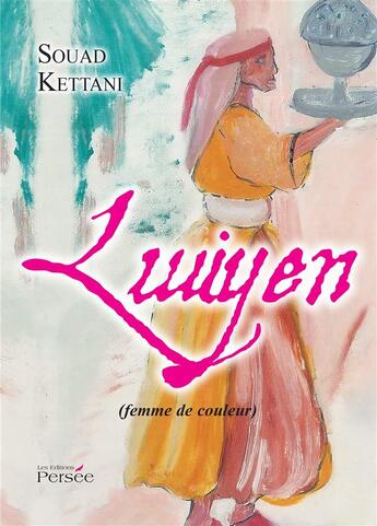 Couverture du livre « Lwiyen ; femme de couleur » de Souad Kettani aux éditions Persee