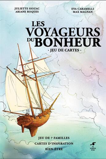 Couverture du livre « Les voyageurs du bonheur ; jeu de cartes » de Ariane Roques et Juliette Soiziac et Eva Caramelli et Max Magnan aux éditions Le Souffle D'or