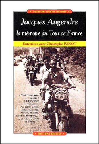 Couverture du livre « Jacques augendre,memoire du tour de fran » de Christophe Penot aux éditions Cristel