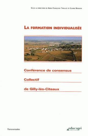 Couverture du livre « La formation individualisée : conférence de consensus » de Anne-Francoise Trollat et Claire Masson aux éditions Educagri