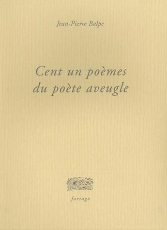 Couverture du livre « Cent un poèmes du poète aveugle » de Jean-Pierre Balpe aux éditions Verdier