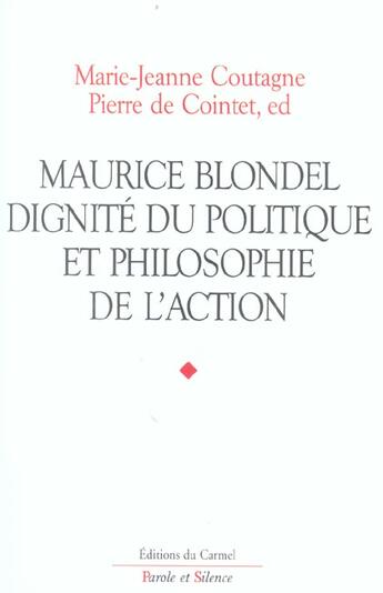 Couverture du livre « Maurice blondel dignite du politique » de Coutagne-Cointe aux éditions Parole Et Silence