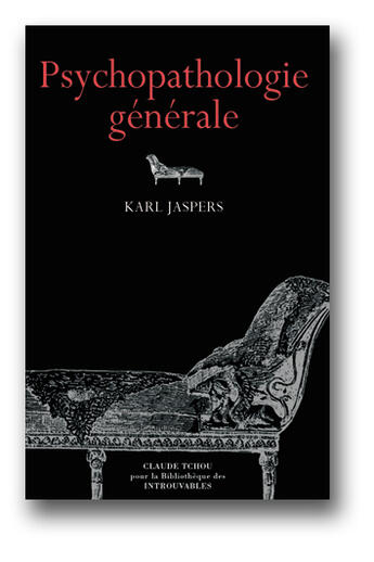 Couverture du livre « Psychopathologie generale » de Karl Jaspers aux éditions Bibliotheque Des Introuvables