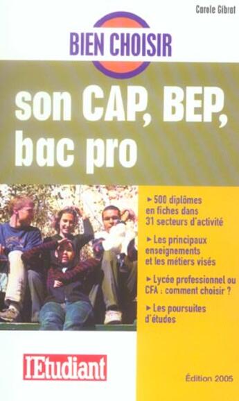 Couverture du livre « Bien choisir son bep, cap, bac pro (édition 2005) » de Carole Gibrat aux éditions L'etudiant