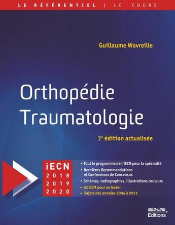 Couverture du livre « Orthopédie traumatologie (7e édition) » de Guillaume Wavreille aux éditions Med-line