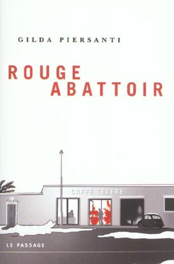 Couverture du livre « Rouge Abattoir » de Gilda Piersanti aux éditions Le Passage