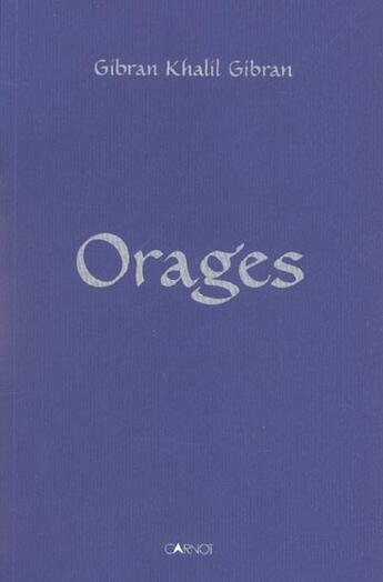 Couverture du livre « Orages » de Khalil Gibran Gibran aux éditions Carnot