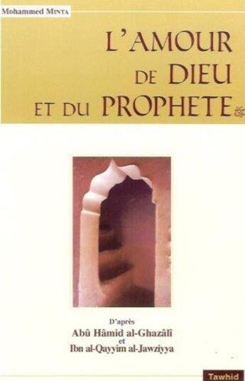 Couverture du livre « Amour de dieu et du propher (l') » de Mohamed Minta aux éditions Tawhid