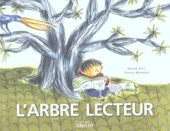 Couverture du livre « L'Arbre Lecteur » de Didier Levy et Tiziana Romanin aux éditions Sarbacane