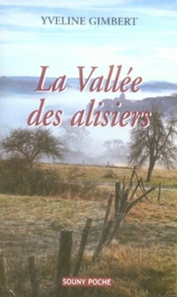 Couverture du livre « La vallée aux alisiers » de Yveline Gimbert aux éditions Lucien Souny