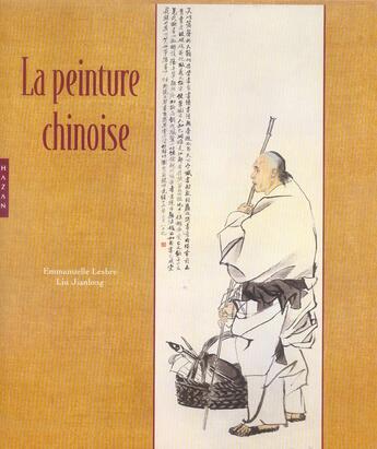 Couverture du livre « La peinture chinoise » de Jianlong Liu aux éditions Hazan