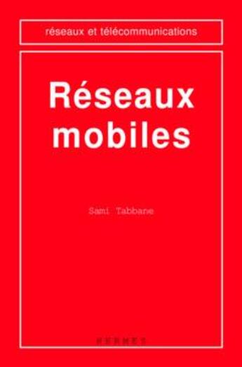 Couverture du livre « Reseaux mobiles » de Tabbane Sami aux éditions Hermes Science Publications