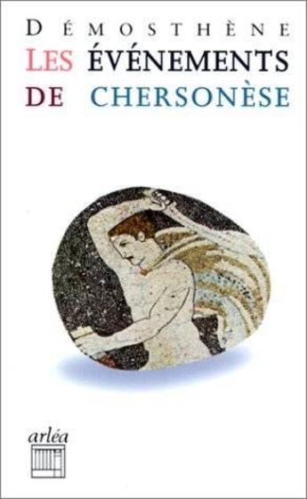 Couverture du livre « Evenement de chersonese » de Demosthene/Terreaux aux éditions Arlea