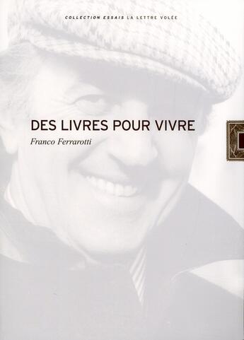 Couverture du livre « Des livres pour vivre » de Franco Ferrarotti aux éditions Lettre Volee