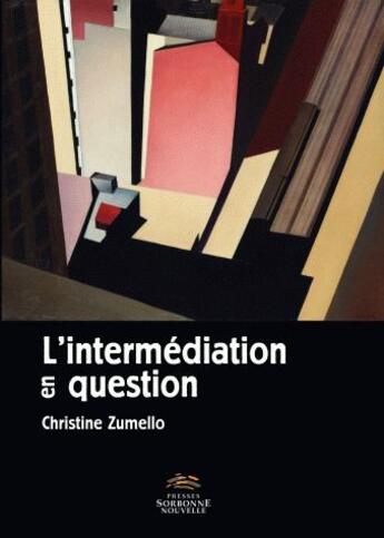 Couverture du livre « L'intermédiation en question » de Christine Zumello aux éditions Presses De La Sorbonne Nouvelle