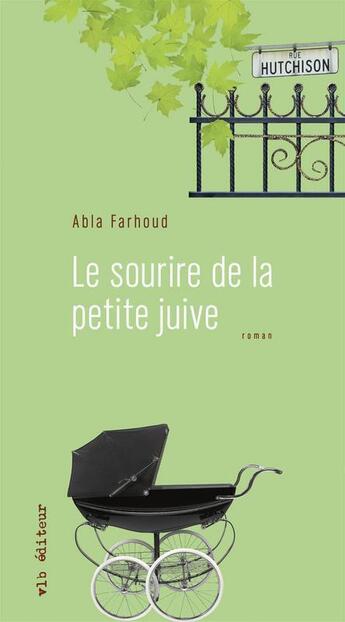 Couverture du livre « Le sourire de la petite juive » de Abla Farhoud aux éditions Vlb éditeur