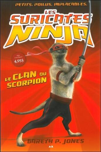 Couverture du livre « Les suricates ninja t.1 ; le clan du scorpion » de Gareth P. Jones aux éditions Ada