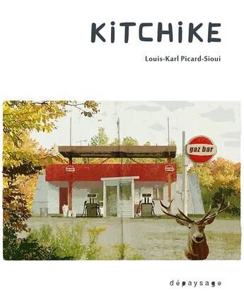 Couverture du livre « Kitchike » de Louis-Karl Picard-Sioui aux éditions Depaysage