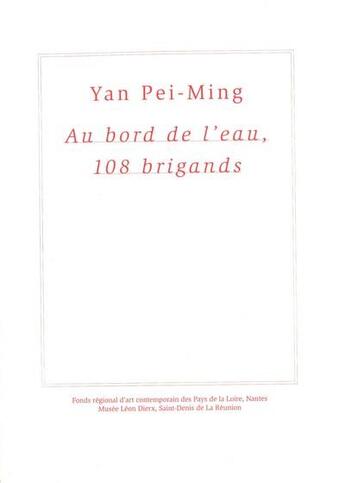 Couverture du livre « Yan Pei-Ming : au bord de l'eau, 108 brigands » de  aux éditions Revue 303