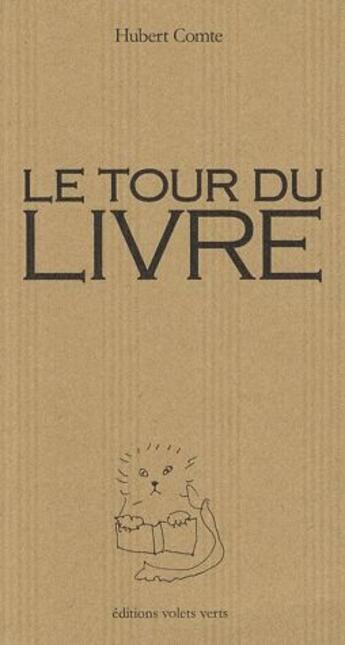 Couverture du livre « Le tour du livre » de Hubert Comte aux éditions Volets Verts