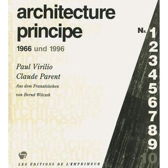 Couverture du livre « Architecture principe ; 1966 und 1996 » de Paul Virilio et Claude Parent aux éditions Verdier