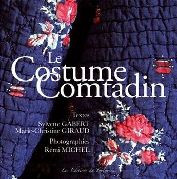 Couverture du livre « Le costume comtadin » de Michel Gabert aux éditions Toulourenc