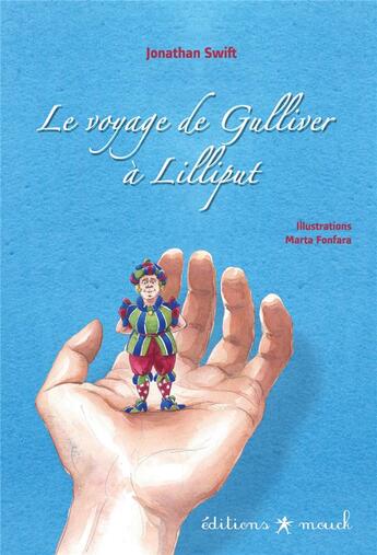 Couverture du livre « Le voyage de Gulliver à Lilliput » de Jonathan Swift et Marta Fonfara aux éditions Mouck