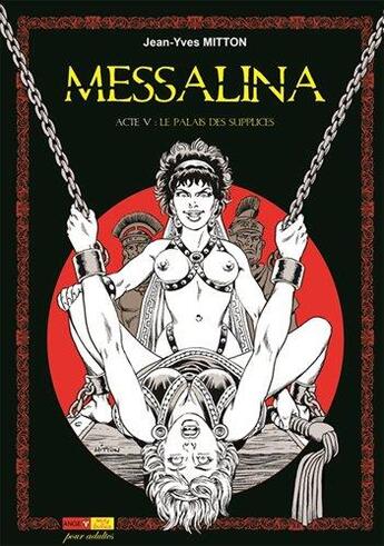 Couverture du livre « Messalina t.5 ; le palais des supplices » de Jean-Yves Mitton aux éditions Ange