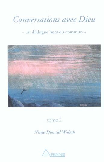 Couverture du livre « Conversations avec dieu - t.2 » de Neale Donald Walsch aux éditions Ariane