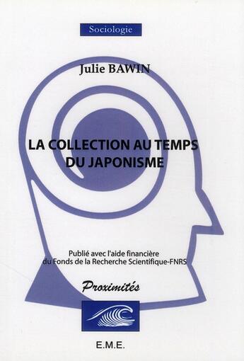 Couverture du livre « La collection au temps du japonisme ; un pionnier en belgique : hans de miniwarter » de Julie Bawin aux éditions Eme Editions