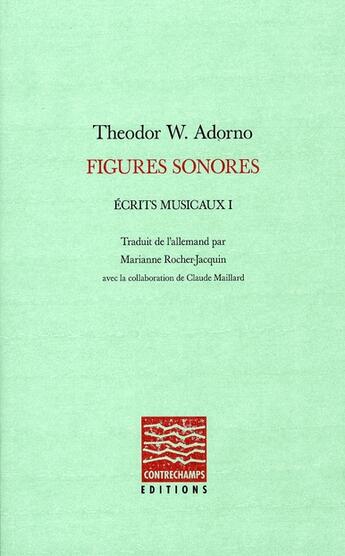 Couverture du livre « Figures sonores » de Theodor Wiesengrund Adorno aux éditions Contrechamps