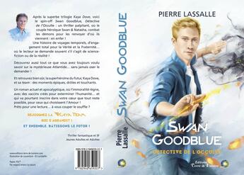 Couverture du livre « SWAN GOODBLUE : Détective de l'occulte » de Pierre Lassalle aux éditions Terre De Lumiere