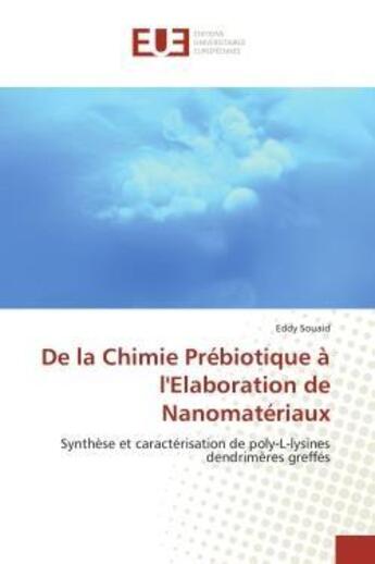 Couverture du livre « De la chimie prebiotique a l'elaboration de nanomateriaux - synthese et caracterisation de poly-l-ly » de Souaid Eddy aux éditions Editions Universitaires Europeennes